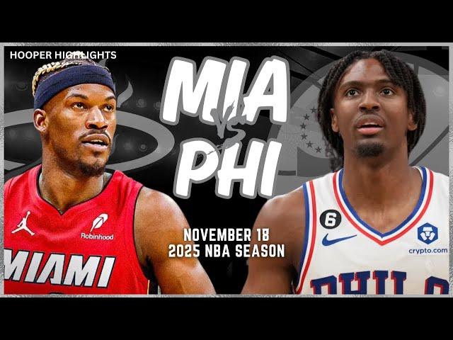 Miami Heat vs Philadelphia 76ers Full Game Highlights | Nov 18 | 2025 NBA Season