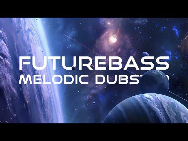 A PLAYLIST THAT PIERCES THE UNIVERSE - Futurebass/Melodic Dubstep 9songs playlist