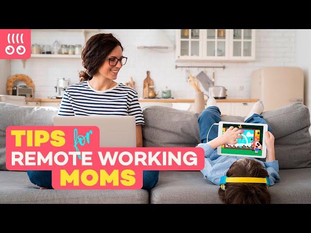 10 TIPS for PARENTS WORKING FROM HOME    Parenting #TIPS | Lingokids