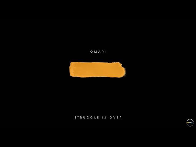 Struggle Is Over | Official Lyric Video | Omari