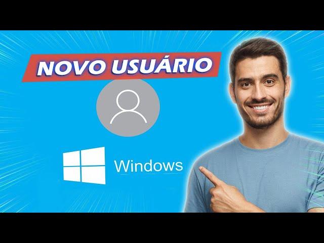 Como Criar um Novo Usuário no Win10 [Todas as Versões]