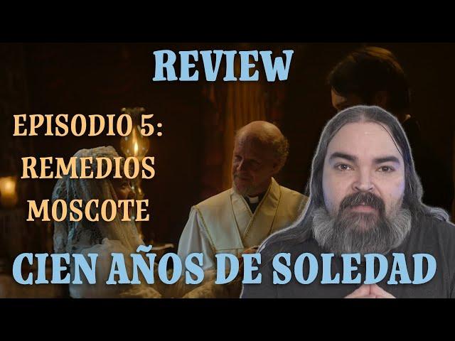 Filólogo comenta... CIEN AÑOS DE SOLEDAD (Netflix). T1E5: Remedios Moscote