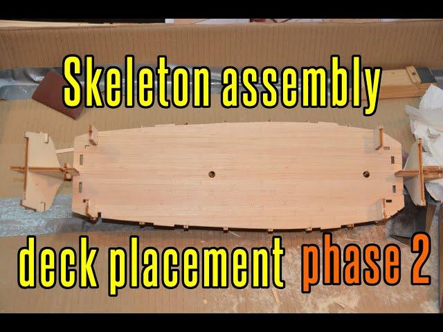 HMS Beagle - part 2 Skeleton Assembly Deck Placement (phase 2)