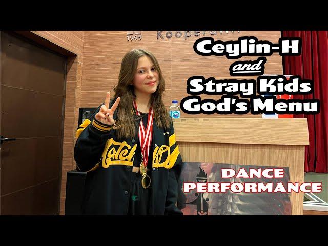 Ceylin -H - God's Menu ft Stray Kids DANCE PERFOMANCE CHOREOGRAPHY DANCE COMPETITION