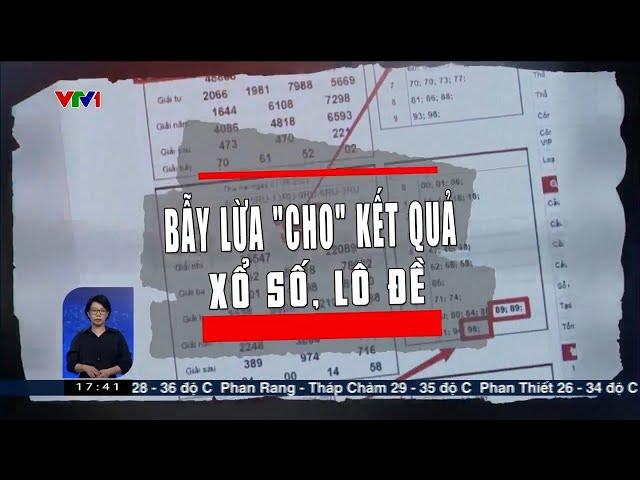 Bẫy lừa cho kết quả xổ số, lô đề | VTV24