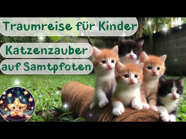 Katzenzauber auf Samtpfoten | Traumreise zum Einschlafen für Kinder | Geführte Einschlaf-Meditation