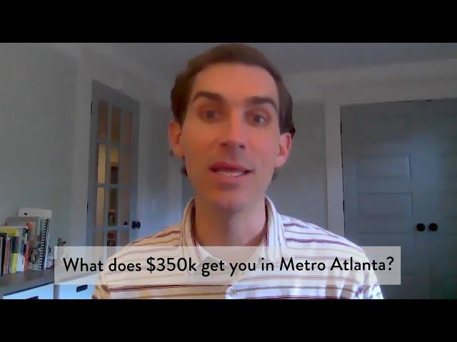 What does $350k get you in Metro Atlanta?