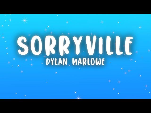 Dylan Marlowe - Sorryville (Lyrics)