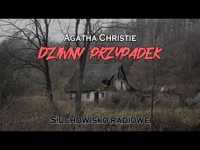 Dziwny przypadek| Agatha Christie