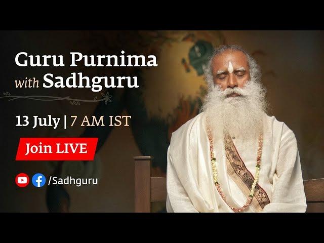 Guru Purnima 2022 - Live with Sadhguru | 13 July 2022