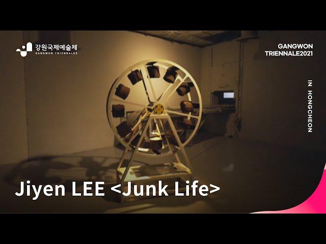 [REVITALIZATION 1. TANYAK] Jiyen LEE_Junk Life