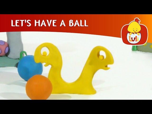 Let`s Have a Ball | Cartoon for Children - Luli TV