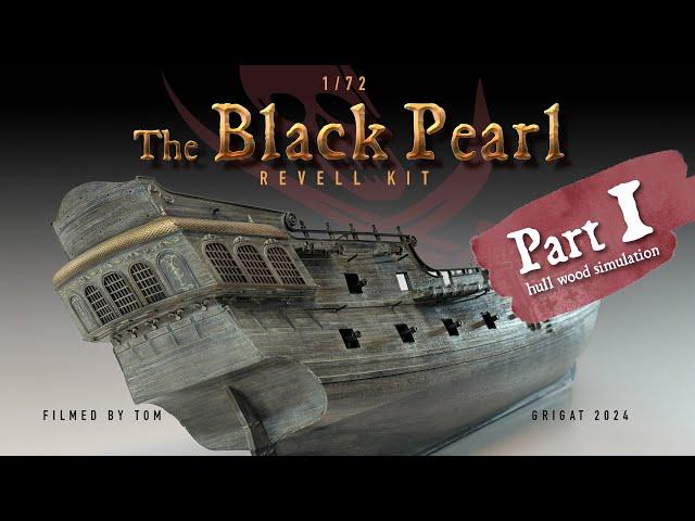 REVELL Black Pearl in 1/72. Part 1: Hull Assembly & Realistic Weathering Techniques