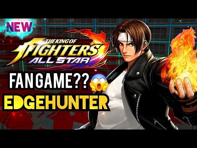 New Kof All Stars FanGame ?? | EdgeHunter