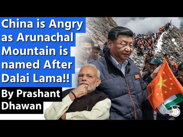 China is Angry as Arunachal Mountain is named After Dalai Lama | India's Proper Reply to China