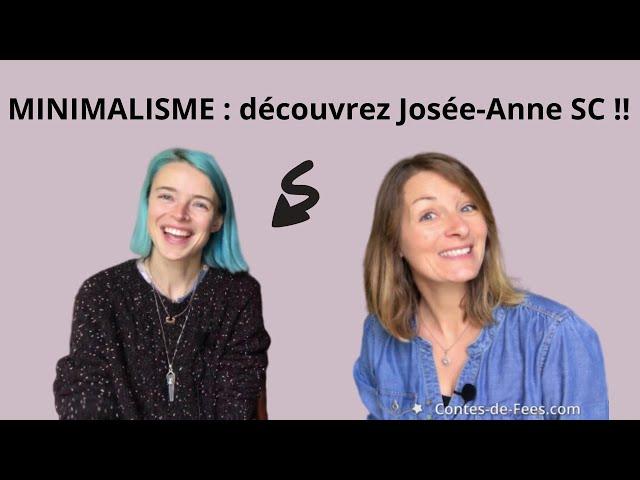  MINIMALISME : Rencontre avec Josée-Anne SC 