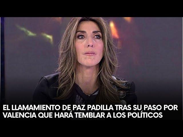 El LLAMAMIENTO de PAZ Padilla tras su PASO por VALENCIA que hará TEMBLAR a los POLÍTICOS