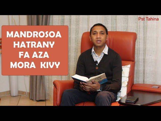 Marka 16: 15 - Mandrosoa hatrany, fa aza mora kivy