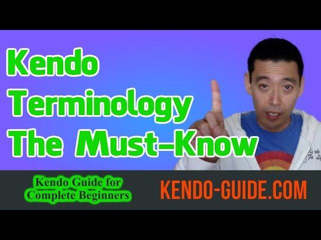 Kendo Complete Beginners: Kendo Terminology 1