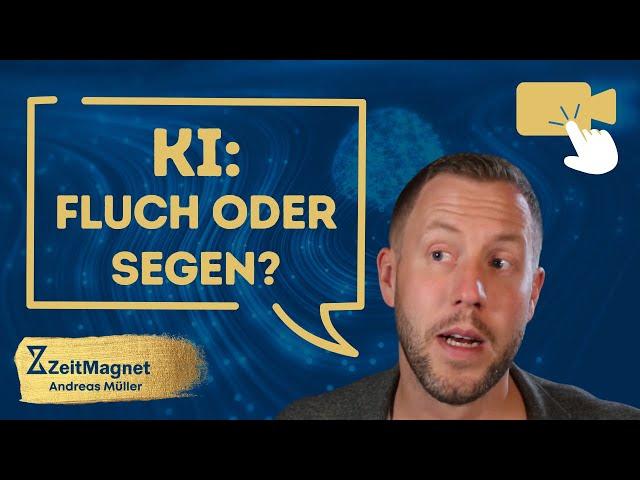 KI für dein Feel Good Management sinnvoll einsetzen | ZeitMagnet - Andreas Müller