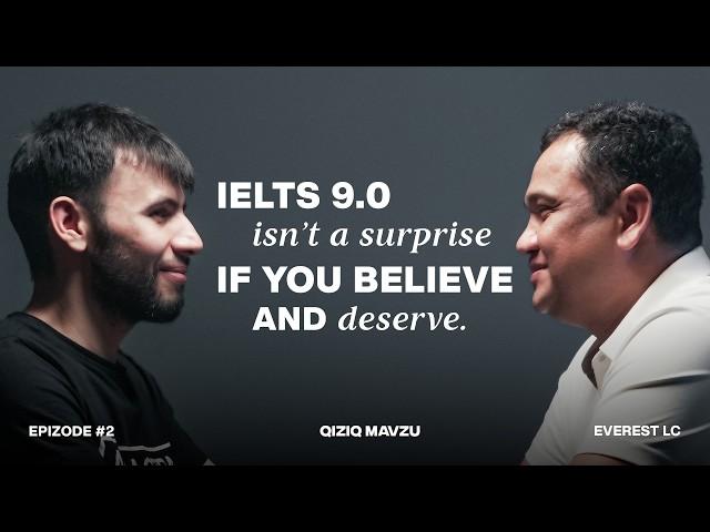 QIZIQ MAVZU: "IELTS 9.0 isn’t a surprise if you believe and deserve." | Mukhammadali Sodikov