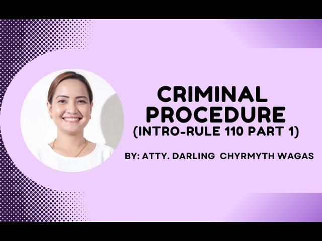 Criminal Procedure: Intro-Rule 110 (Part1)