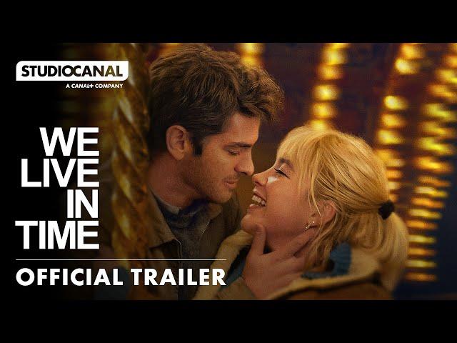 WE LIVE IN TIME - Official Trailer [4K] - Starring Andrew Garfield and Florence Pugh