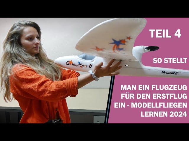 So stellt man ein Flugzeug ein - Modellfliegen lernen 2024 - Teil 4