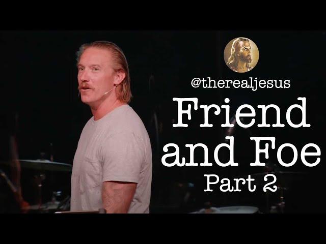 The Real Jesus: Friend and Foe Part 2 | Tim Mangan | Full Service