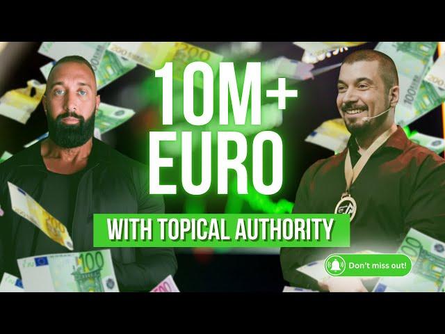 10M+ Euro With Topical Authority