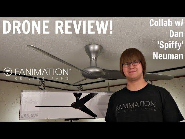 Product Review! Fanimation Drone Ceiling Fan - Collab w/ Dan 'Spiffy' Neuman