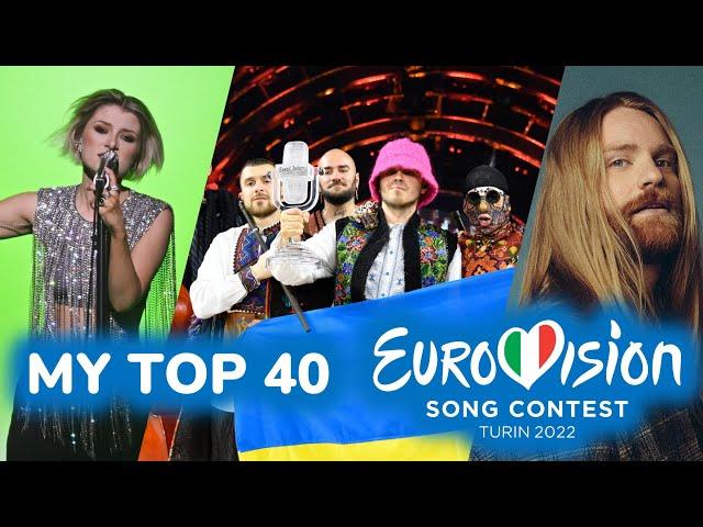 Eurovision 2022 - My Top 40