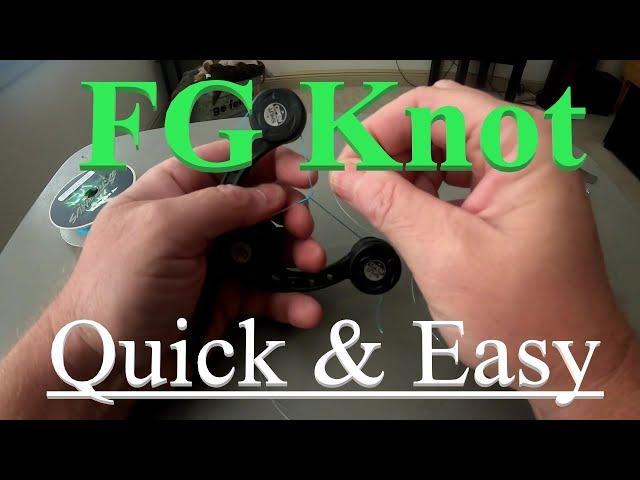 FG Knot Quick & Easy, Knot Assist 2.0 review of braid to fluorocarbon leader