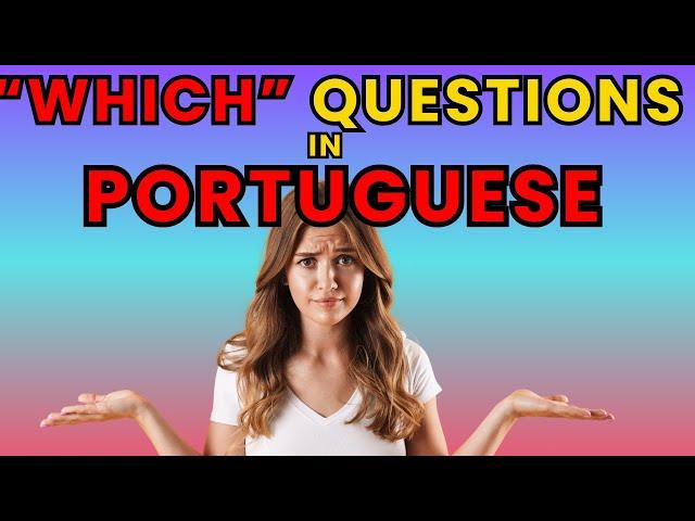 How To Ask "Which" Questions in Portuguese | European Portuguese Language