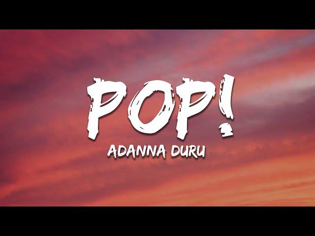 Adanna Duru - POP! (Lyrics)