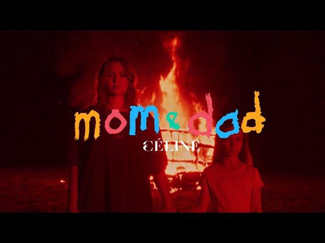 CÉLINE - Mom&Dad (Offizielles Video)