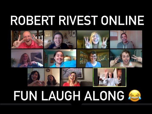 Laugh Along Online with Robert Rivest & Friends. Chair Laughter Yoga, Mime & Wellbeing Laughter Fun!