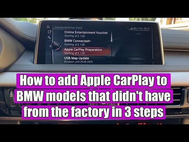 TUTORIAL: How to add Apple CarPlay to BMW (X3, X5, X6) models that didn't have from the factory