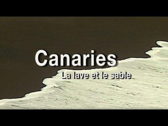 "Canaries, la lave et le sable" un film de Pierre Brouwers