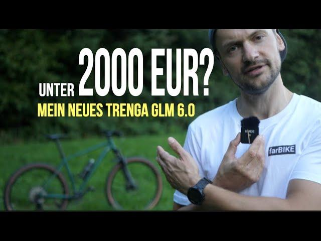 MEIN BIKE -  Das Trenga GLM 6.0 für kleines Budget - unter 2.000 EUR