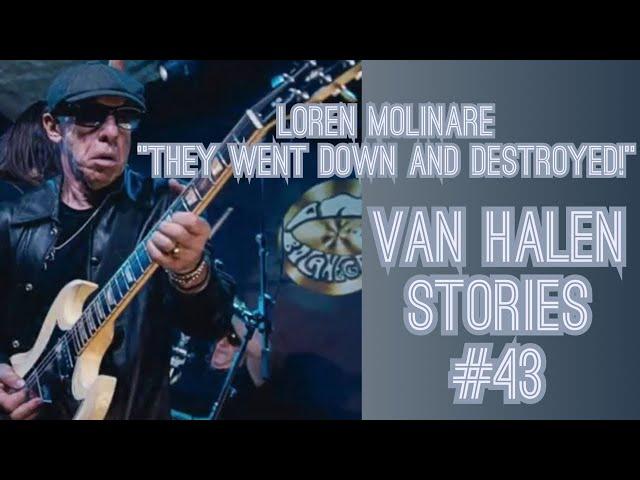 Van Halen Stories #43 Loren Molinare “The Went Down and Destroyed”