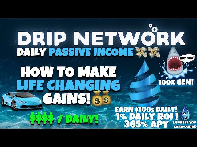 HOW TO MAKE LIFE CHANGING GAINS 1000X IN CRYPTO!  WITH DRIP NETWORK! & BECOME A WHALE! 