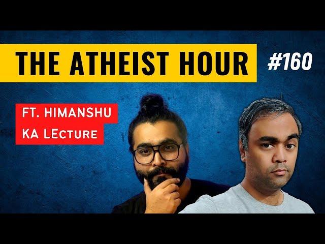 Caste, Contingency, and Atheism with @HimanshuKALEcture