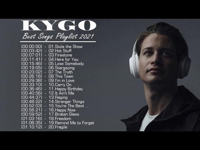 Kygo Greatest Hits Full Album 2020 - Best Of New Songs Kygo - Kygo Top 20 Songs 2021