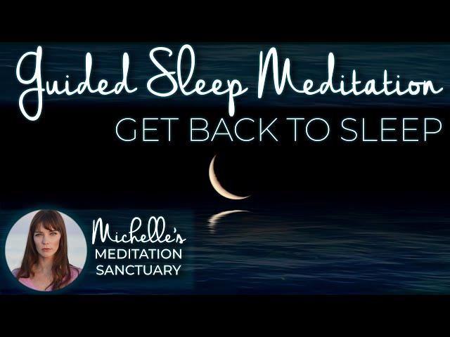 Get Back to Sleep Guided Meditation | Spoken Meditation to Fall into a Deep Sleep (female voice)