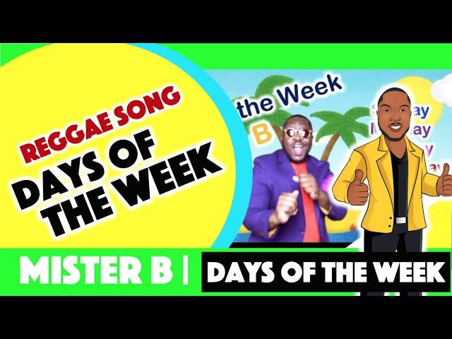 Days of the Week Song -MISTER B