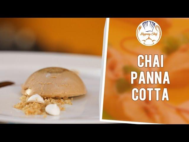 How to Make Chai Panna Cotta by Chef Prashant || Hopping chef