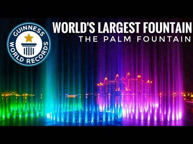 THE PALM FOUNTAIN : World's Largest Fountain | October 2020 New Guinness World Record