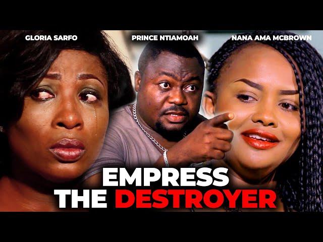 EMPRESS THE DESTROYER (WATCH NANA AMA MCBROWN DESTROYS GLORIA SARFO'S MARRIAGE) KUMAWOOD 2024