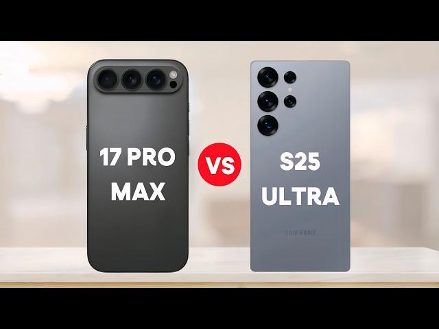 iPhone 17 Pro Max Or Galaxy S25 Ultra : Which is Better For You?